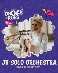 visuel de JB Solo Orchestra pour Droles de rues 2025