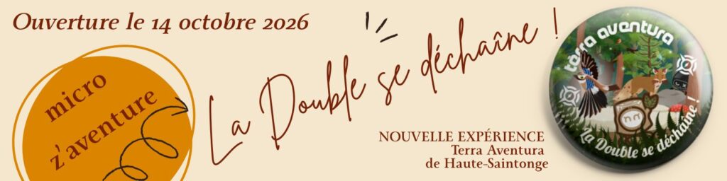 En savoir + Bandeau d'annonce ouverture de la micro z'aventure Terra Aventura de Haute Saintonge " La double se déchaîne" le 14 octobre 2026